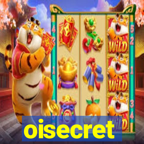 oisecret