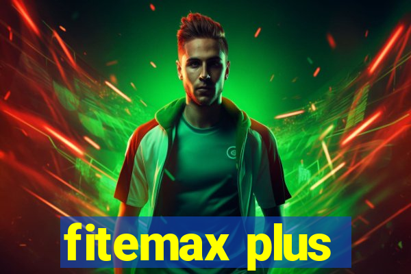 fitemax plus