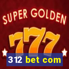 312 bet com