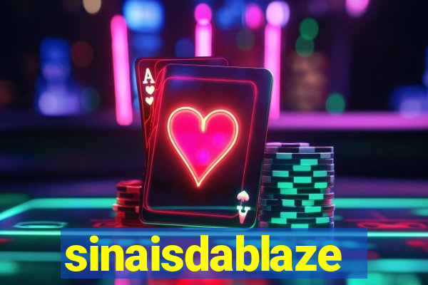 sinaisdablaze