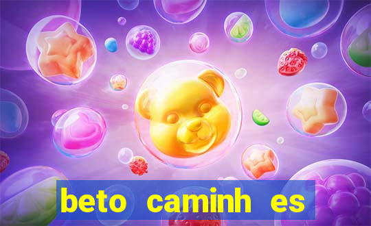 beto caminh es lajeado rs