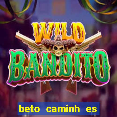 beto caminh es lajeado rs