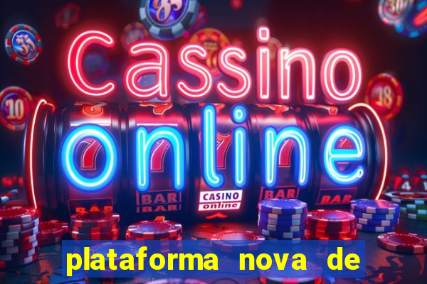 plataforma nova de jogos de aposta