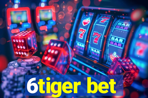 6tiger bet