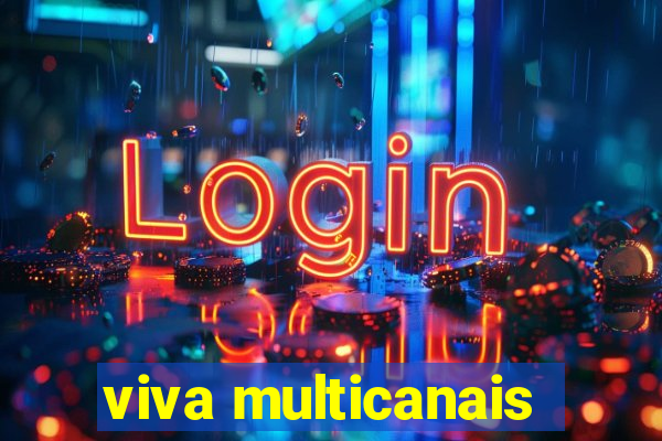 viva multicanais