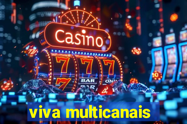 viva multicanais