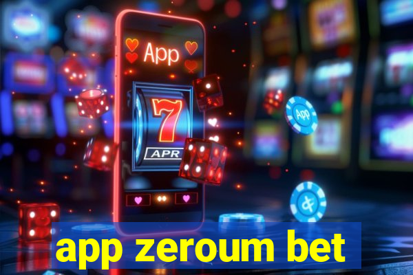 app zeroum bet