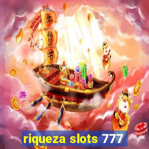 riqueza slots 777