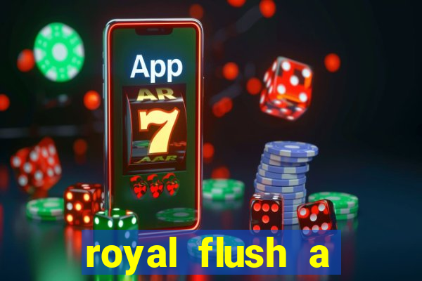 royal flush a maior jogada do poker