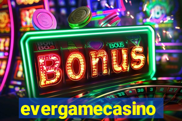 evergamecasino