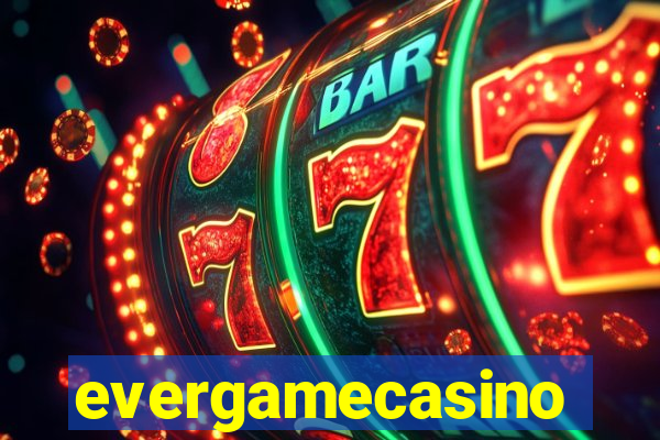 evergamecasino