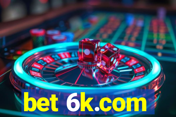 bet 6k.com