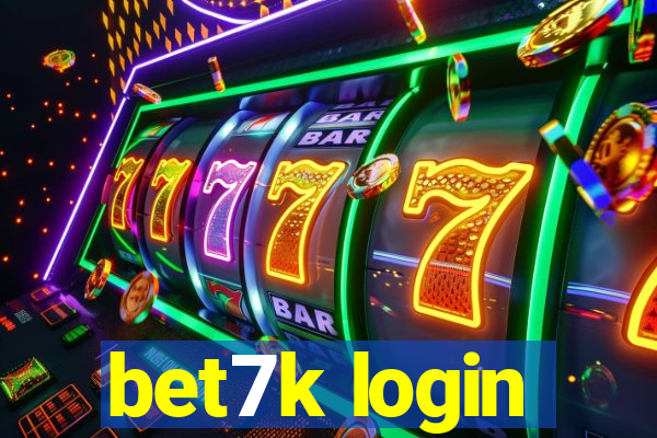 bet7k login