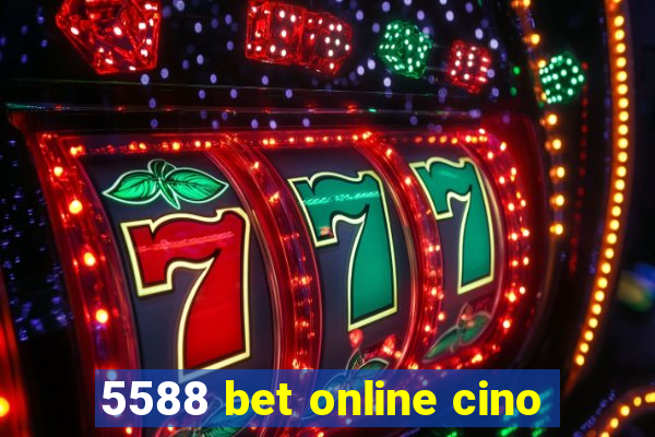 5588 bet online cino