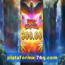 plataforma 76q.com