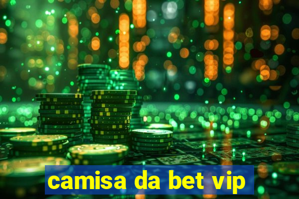 camisa da bet vip