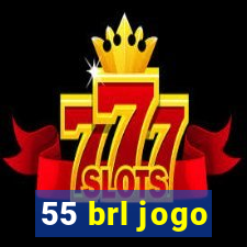 55 brl jogo