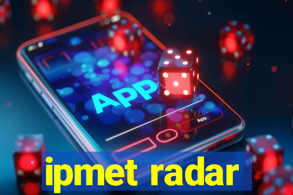 ipmet radar