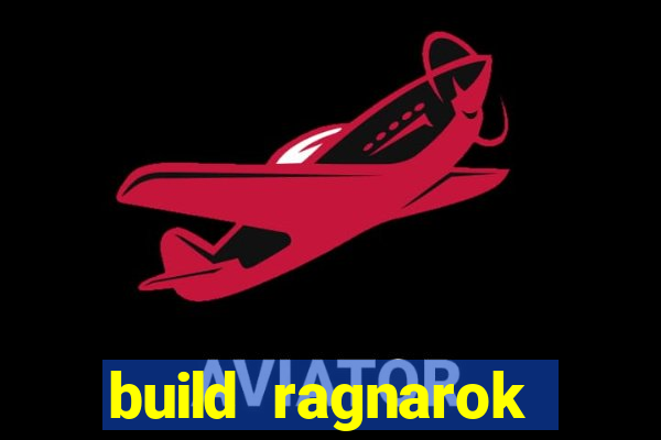 build ragnarok history reborn 1x