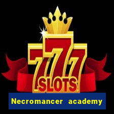 Necromancer academy and the genius summoner 63