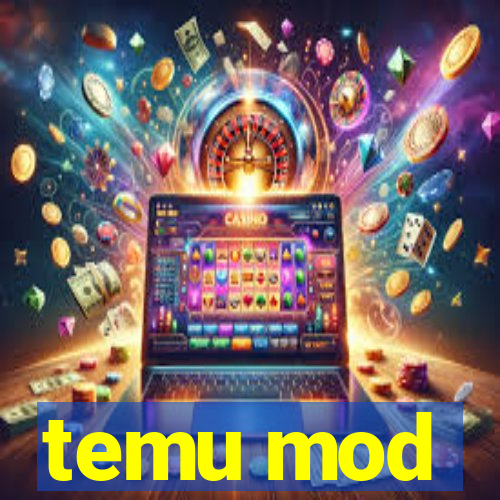 temu mod