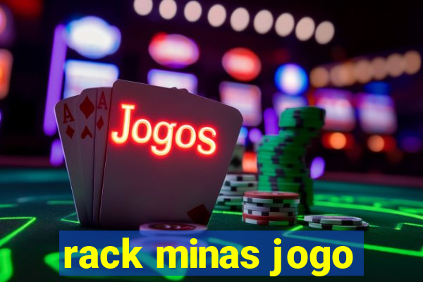 rack minas jogo