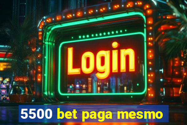 5500 bet paga mesmo