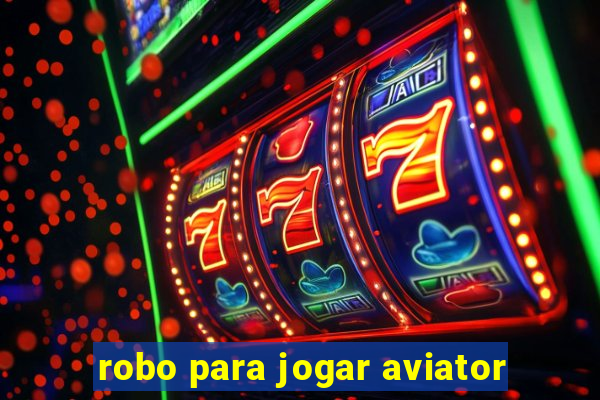 robo para jogar aviator