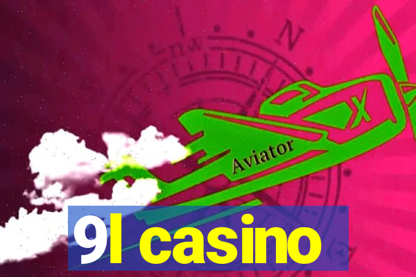 9l casino