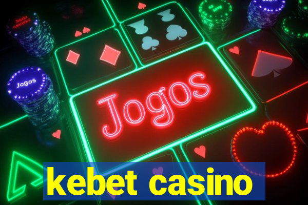 kebet casino