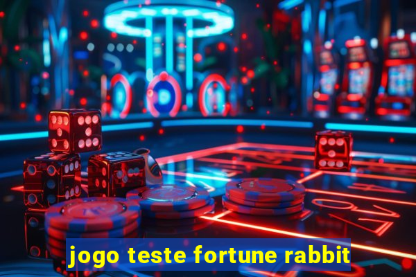 jogo teste fortune rabbit