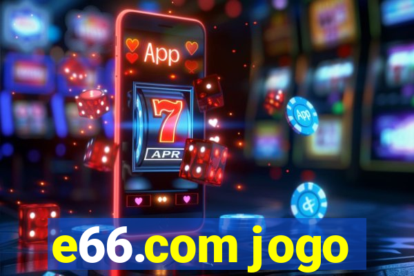 e66.com jogo