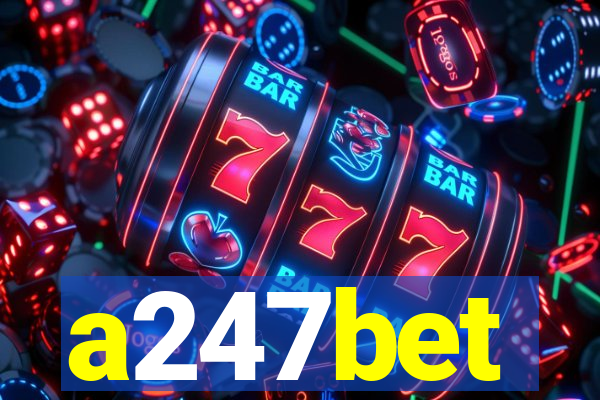 a247bet