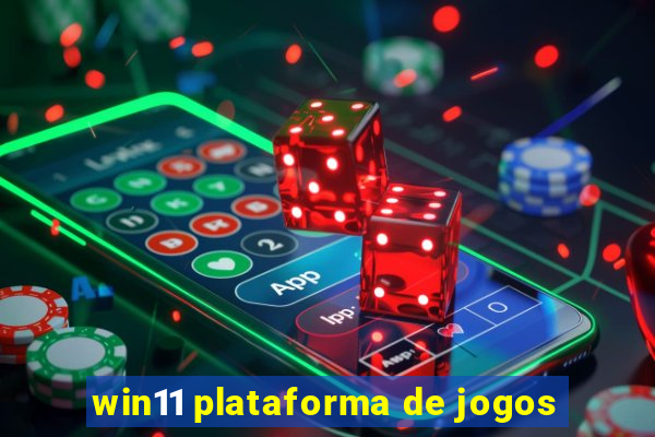 win11 plataforma de jogos