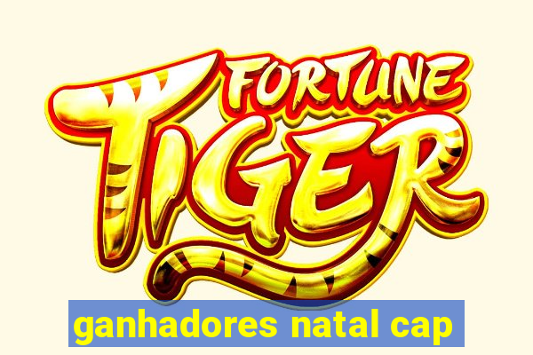 ganhadores natal cap