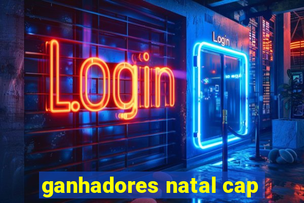 ganhadores natal cap