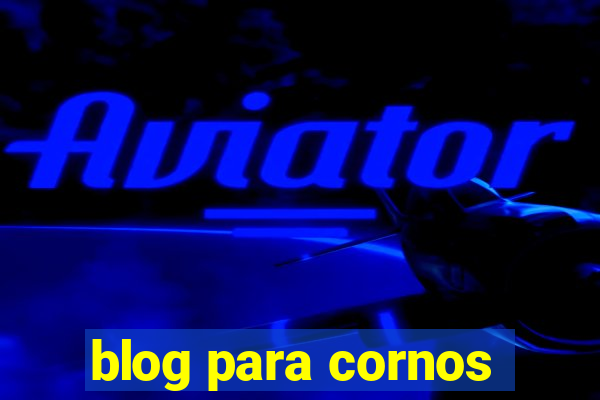 blog para cornos