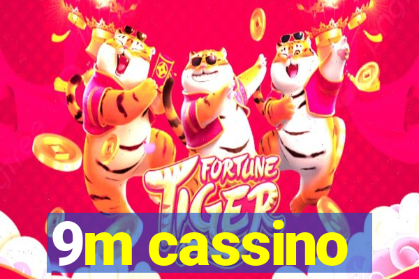 9m cassino