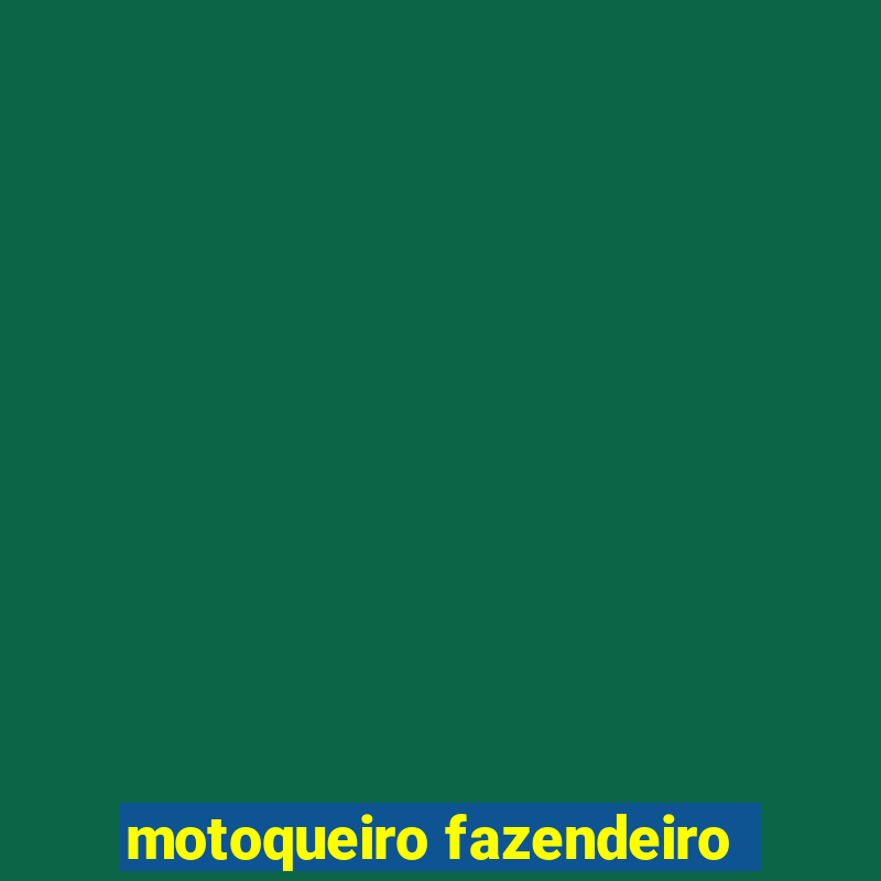 motoqueiro fazendeiro