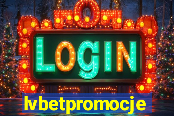 lvbetpromocje