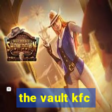 the vault kfc