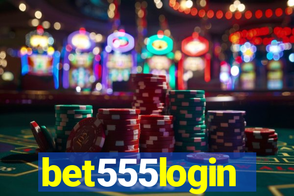 bet555login