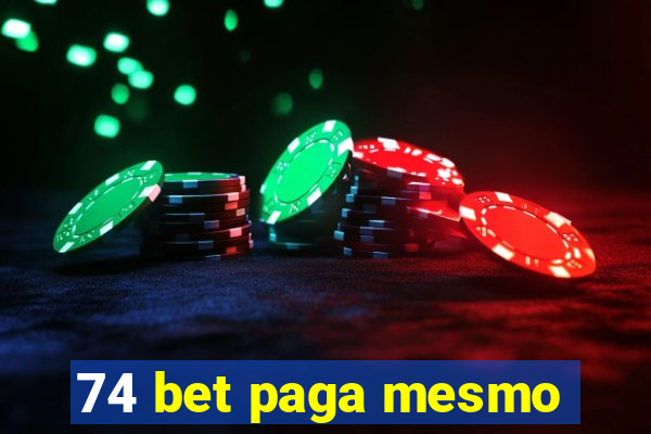 74 bet paga mesmo