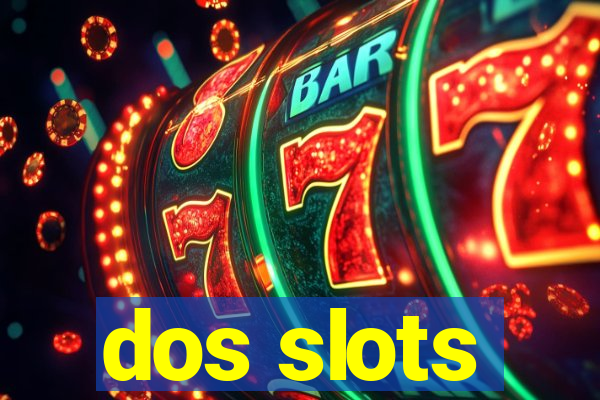 dos slots