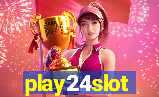 play24slot