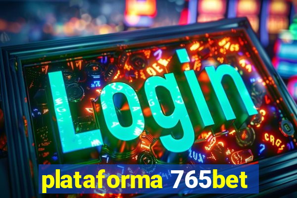 plataforma 765bet