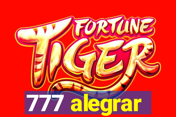 777 alegrar