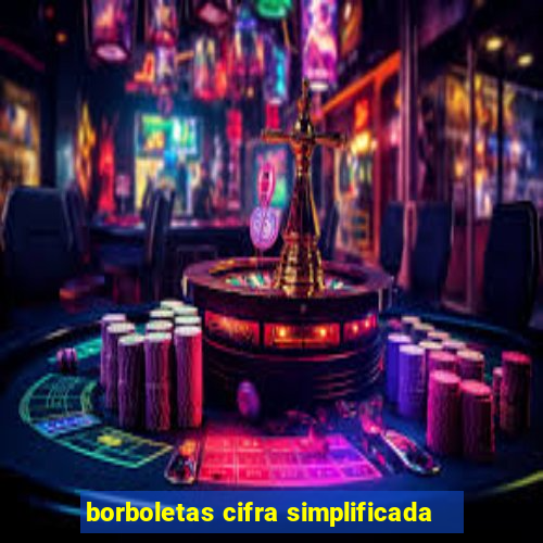 borboletas cifra simplificada