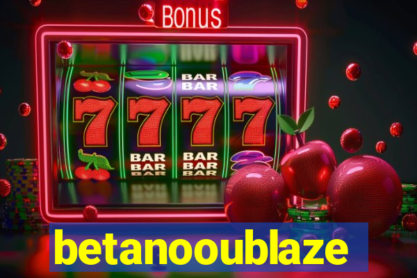 betanooublaze