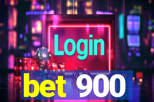 bet 900